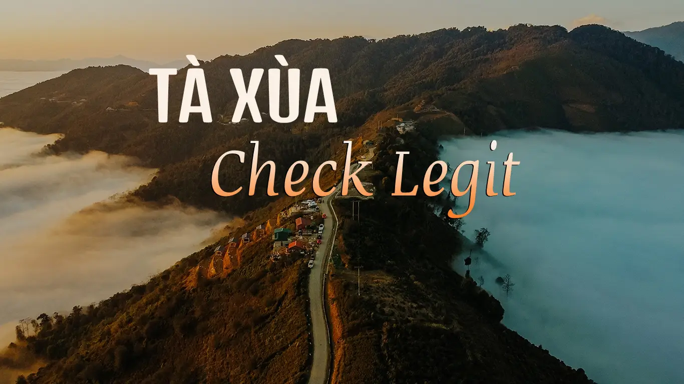 Check Legit – Đảm bảo an toàn và tin cậy khi đặt dịch vụ du lịch Tà Xùa